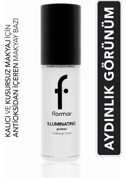 Flormar Illuminating Primer: Aydınlık ve Nemli Görünüm İçin Makyaj Bazı